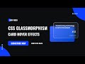 Create Modern Glassmorphism Cards Using HTML &amp; CSS | UI Design Tutorial