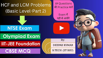 HCF and LCM Problems | Basic Level (Part 2) | NTSE, Olympiad, IIT-JEE Foundation and class 10 MCQ