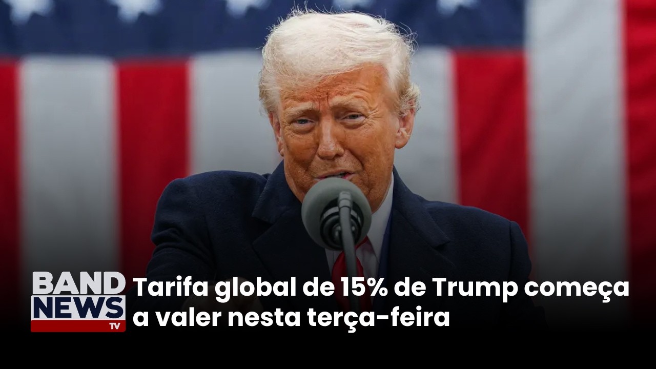 Tarifa global de 15% de Trump começa a valer nesta terça-feira | BandNews TV