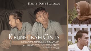 Keuneubah Cinta - Farid Feat Nazar Shah Alam