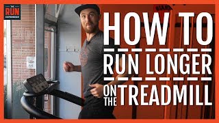 How To Run Longer On The Treadmill