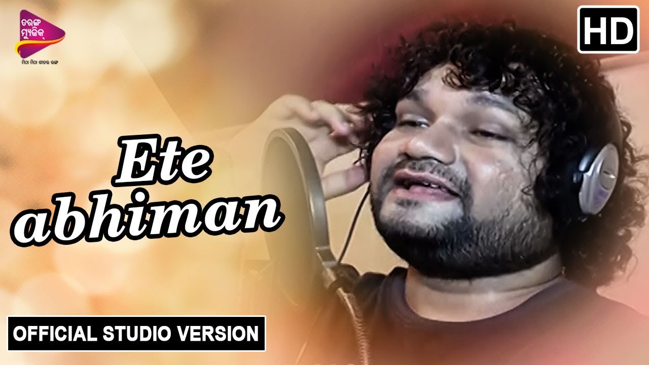 new odia album video 2019 download Ete Abhimana | Humane Sagar | Odia Album - Kuha Nahai Kichi | Album Song | Tarang Music