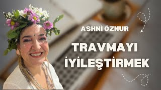 Travmayı İyileştirmek – Giriş