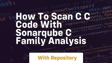 How to scan c c code with sonarqube c family analysis