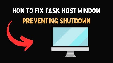 How to Fix Task Host Window Preventing Shutdown