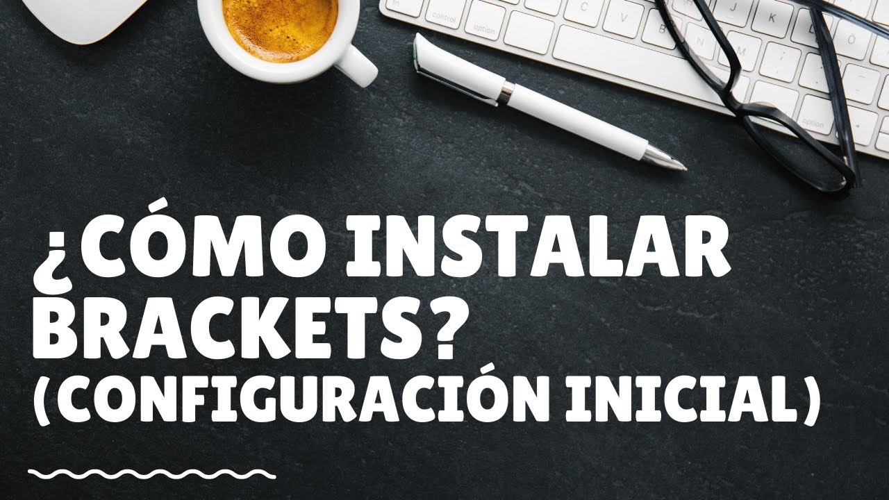 Cómo instalar y configurar Brackets YouTube