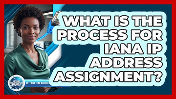 What Is the Process for IANA IP Address Assignment?