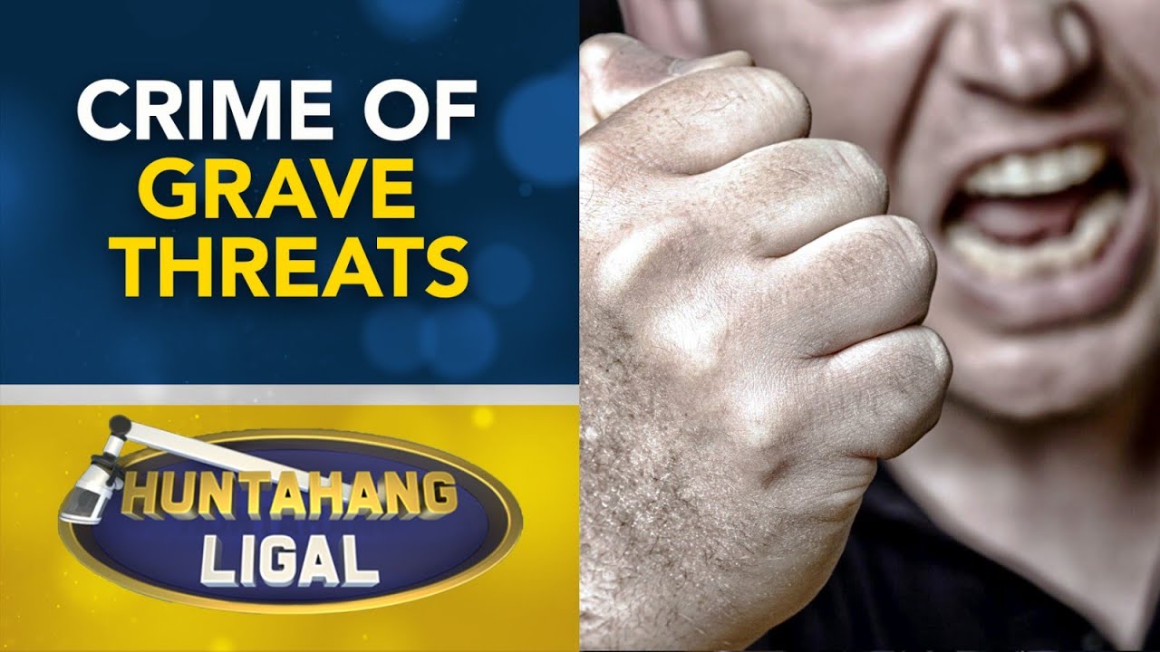 Kailan masasabi na ang pagbabanta ay isang krimen? | Huntahang Ligal