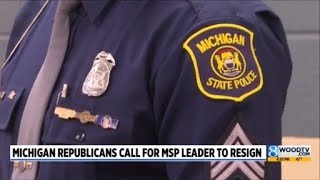 Michigan Republicans call for MSP leader to resign