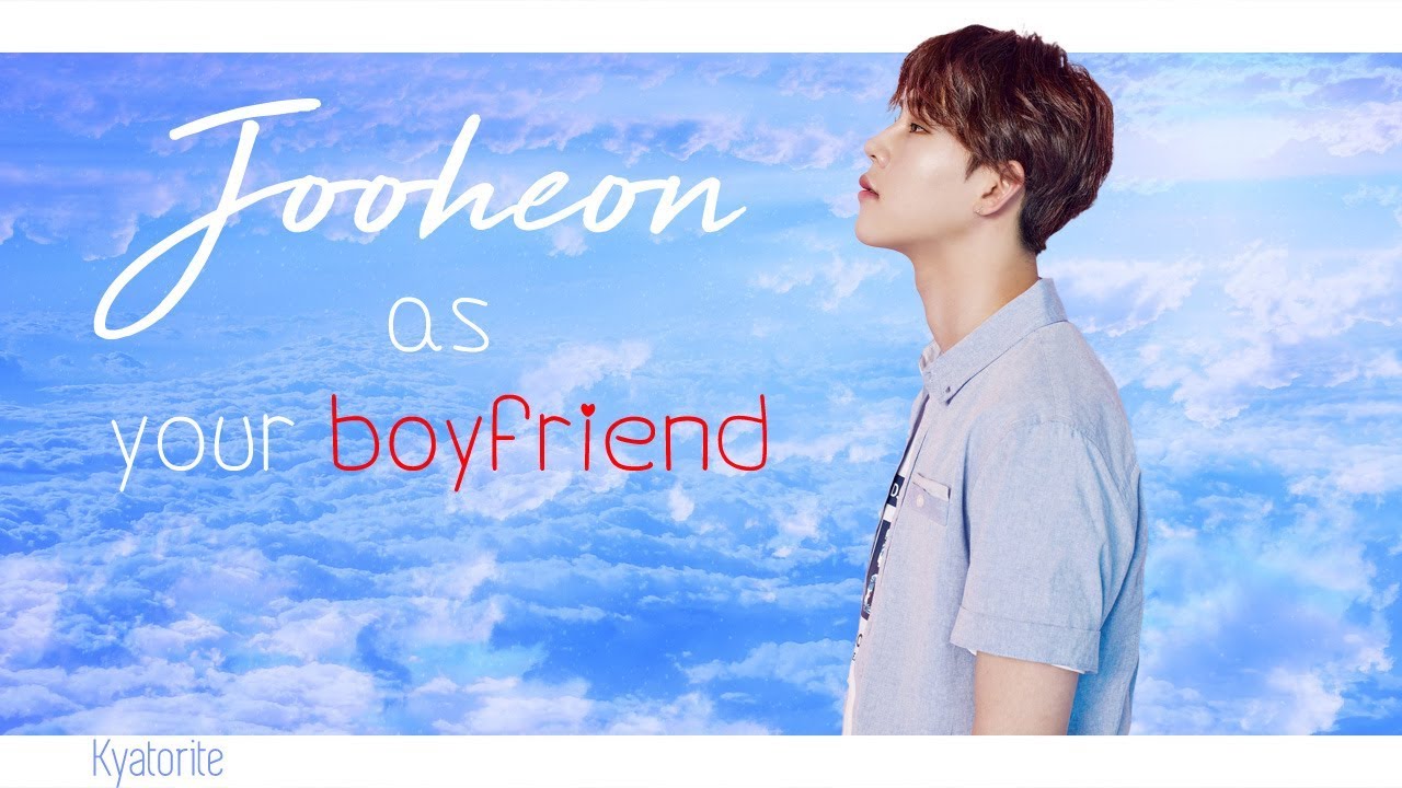 MX Imagine | Jooheon As Your Boyfriend