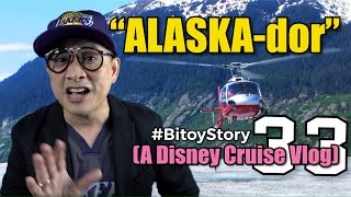 #BitoyStory 33: “ALASKA-dor (A Disney Cruise Vlog)”