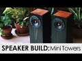 DIY Mini Tower Speakers Build