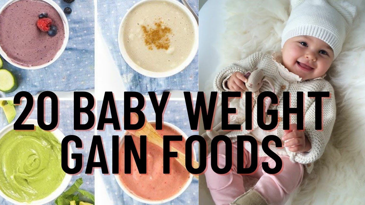 20 Weight Gain Food For Babies 624 Month Old Baby Weight Gain Foods