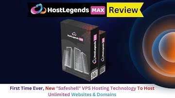 HostLegends MAX Review 2024 - First To Market, SafeShell backed Website Hosting Technology