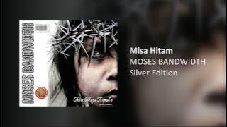 MOSES BANDWIDTH - INJIL MISA HITAM