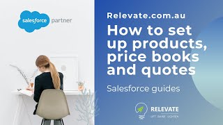 How to add products, price books and quotes in Salesforce the easy way