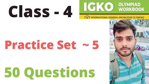 IGKO | GK Olympiad | Class - 4  | PRACTICE SET PAPER ~ 5 | 50 ~ Questions| By - Sudhir Sir