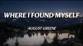 Where I Found Myself by August Green_lyrics