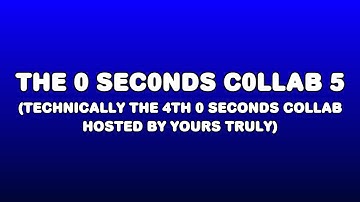 The 0 Seconds YTP Collab 5 (CLOSED)