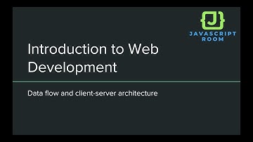 Introduction To Web Development [Part 1] - Data flow and client-server architecture