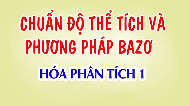 Baài giảng hóa phân tích chuẩn độ thể tích năm 2024