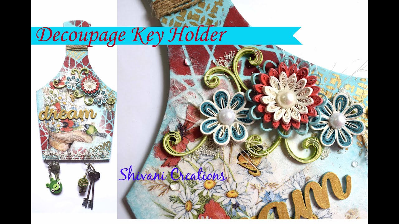 Decoupage Key Holder/ Quilling Keychain Holder/ Decoupage for Beginners YouTube