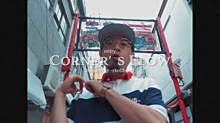 CORNER'S FLOW / noizy ( Prod.HELLY HANSON, Dir.-skollbeats-)