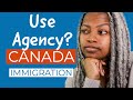 CANADA IMMIGRATION | Use Agency | No Agency