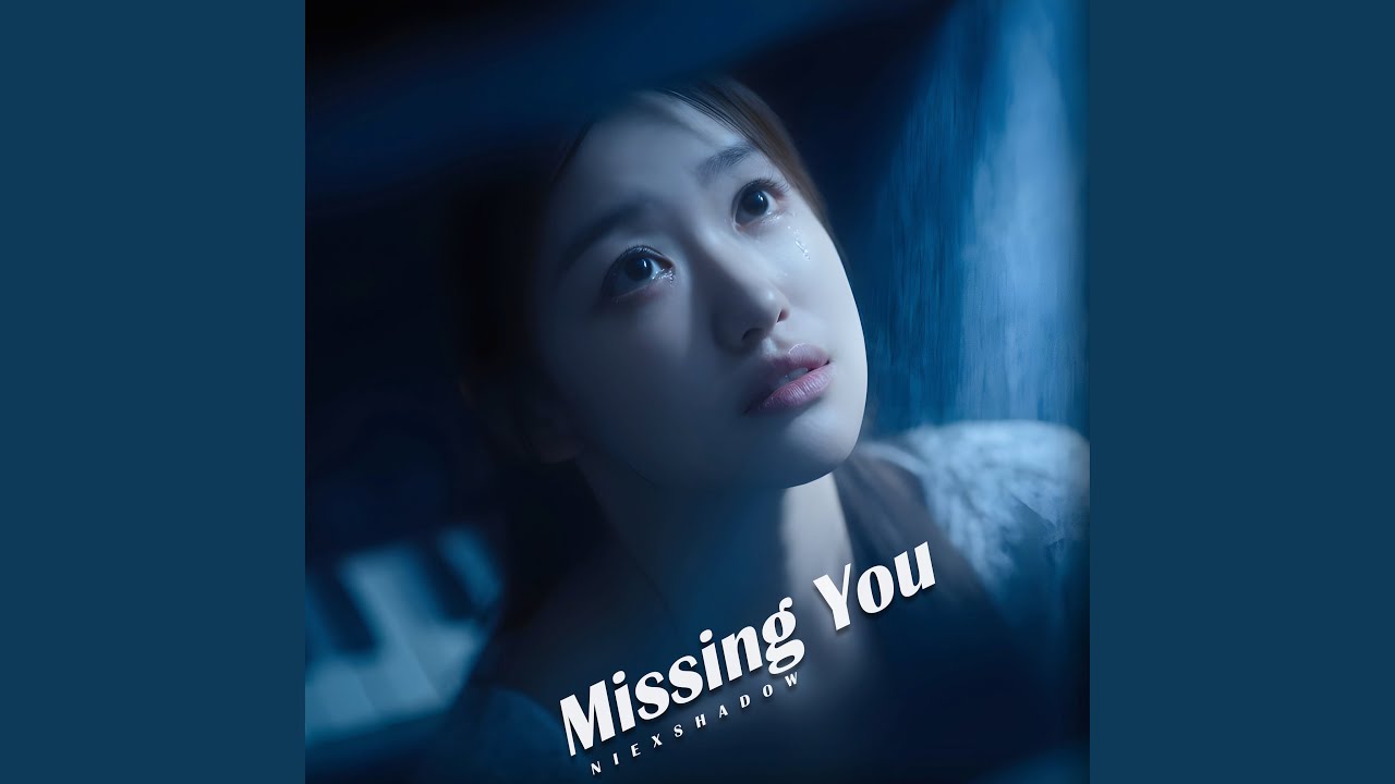 Missing You - YouTube