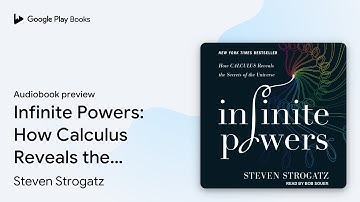 Infinite Powers: How Calculus Reveals the… by Steven Strogatz · Audiobook preview