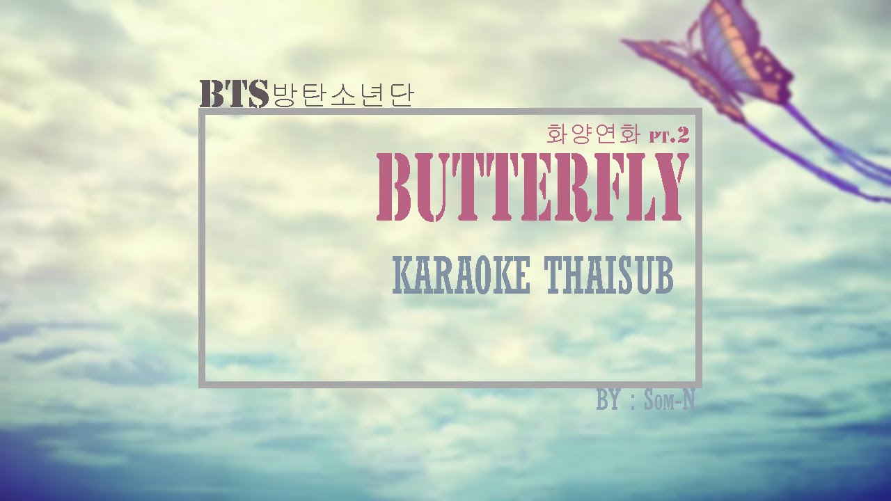 [thaisub karaoke] BTS Butterfly YouTube