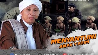 Menyantuni Anak Yatim - Hikmah Buya Yahya