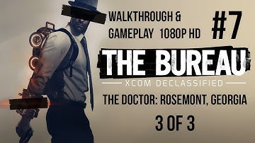 The Bureau: X-COM Declassified Walkthrough Part 7 1080p HD "Original" Quality