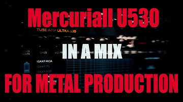 Mercuriall Tube Amp Ultra 530  Test For Metal Production