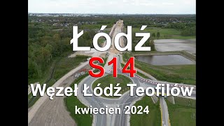 Z DRONA - Łódź - S14 "węzeł Teofilów" - budowa#1 (2024.04) 1250m