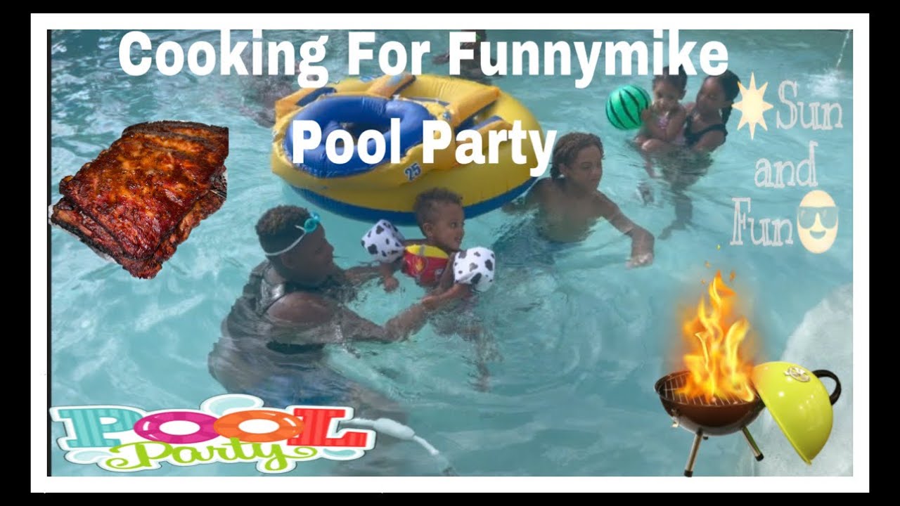 cooking-for-funnymike-pool-party-youtube