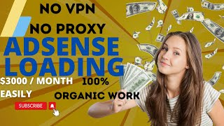 Google Adsense Loading Method | No Proxy | No VPN | Safe Organic Method | Adsense Loading 100% Save screenshot 5