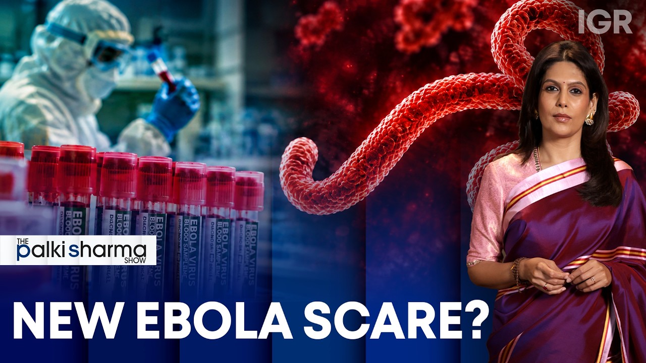 Ebola-Infected Man Crosses Three Countries Undetected | The Palki Sharma Show | India Global Review