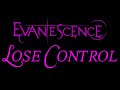 Evanescence - Lose Control Lyrics (The Open Door)