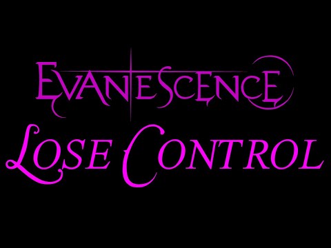Evanescence - Lose Control Lyrics (The Open Door)