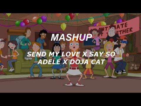 MASHUP Say so - Doja cat x Send My love - Adele (lyrics)