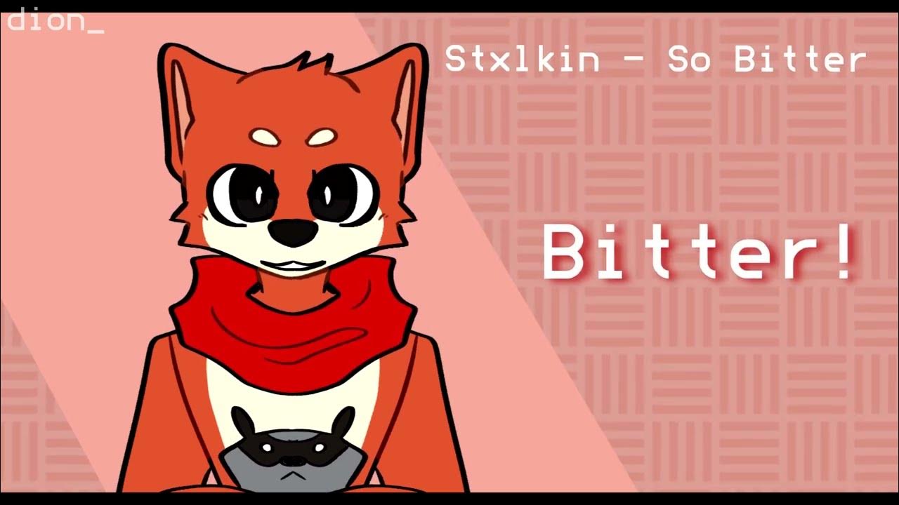 So bitter stxlkin. So bitter stxlkin. So bitter stxlkin. Stxlkin. So bitter.