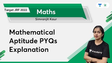 Mathematical Aptitude PYQs Explanation | Mathematics | Target JRF 2022 | Simranjit Kaur