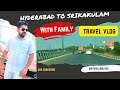 900 kms, single drive / Hyderabad to srikakulam journey