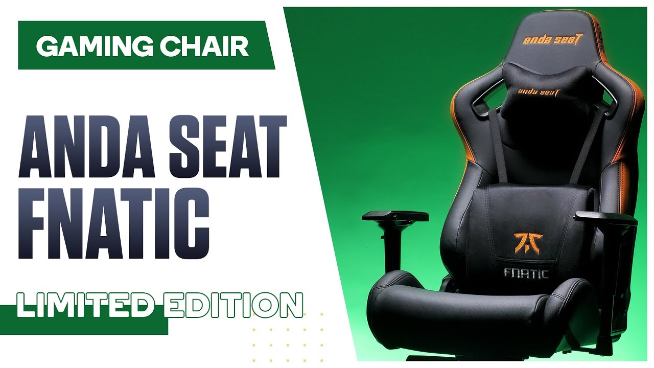 ANDA SEAT FNATIC LIMITED EDITION | QUICK REVIEW