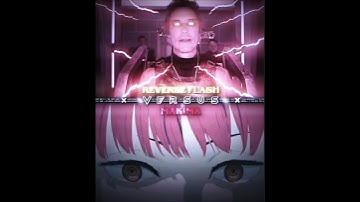 Reverse Flash(Comic) VS Makima