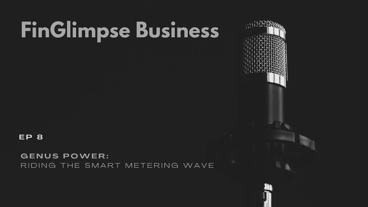 Genus Power: Riding the Smart Metering Wave - FinGlimpse Business Podcast