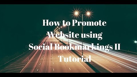 How to Promote Website using social bookmarkings 2 Tutorial - Rakesh Tech Solutions