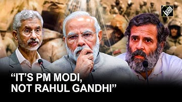 “PM Modi sent troops to LAC, not Rahul,” S Jaishankar launches sharp attack on Rahul Gandhi