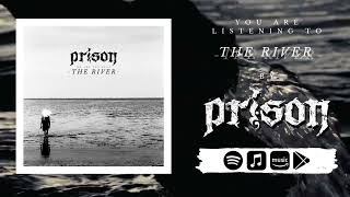 Prison - "The River" Official Audio [Lyrics]